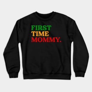 First Time Mommy, Rasta Colors, African Crewneck Sweatshirt